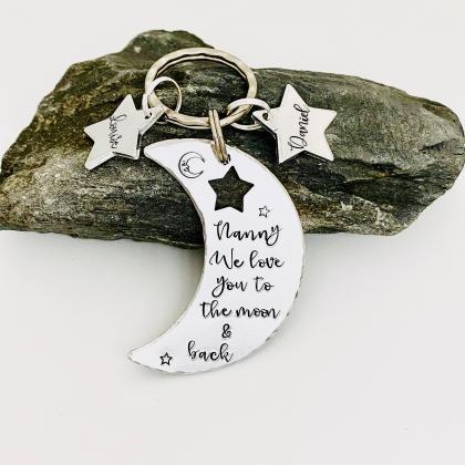 Personalised Keyring For Nanny, Love You To The..